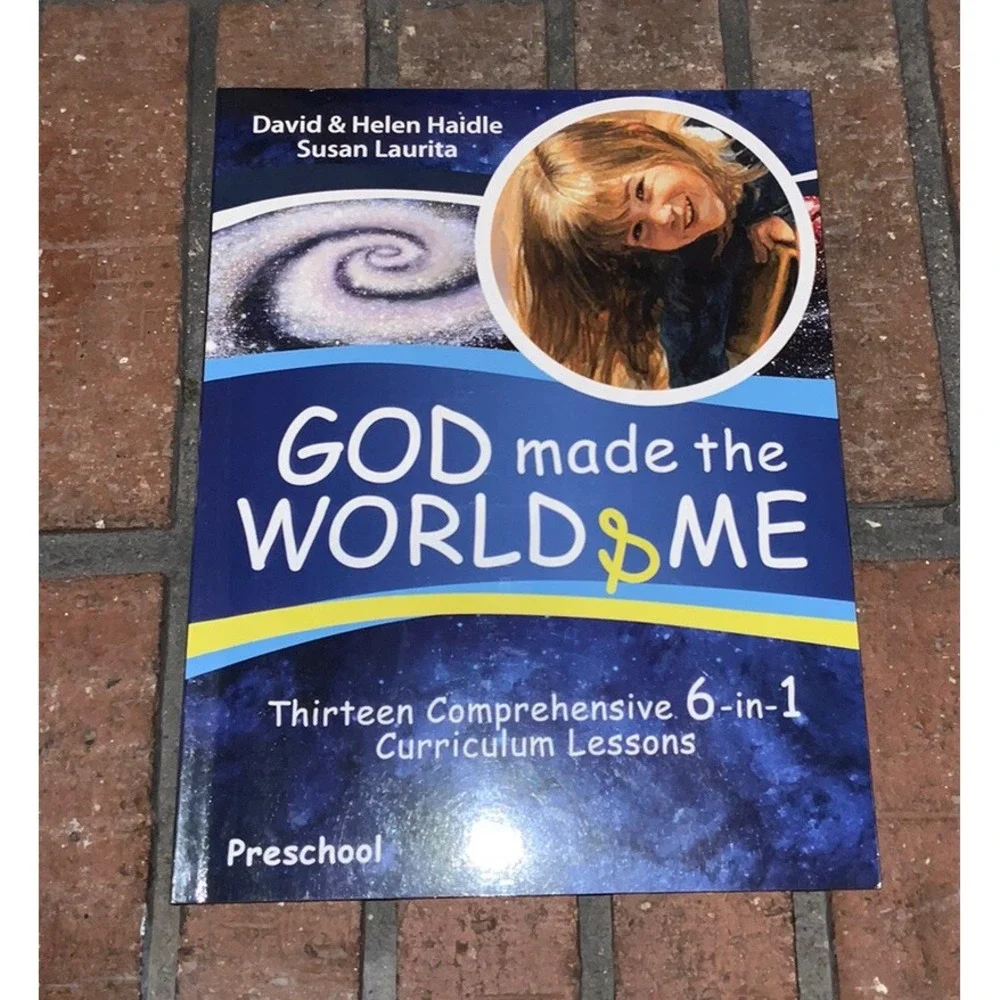 God Made‎ the World and Me : Thirteen Comprehensive 6-In-1 Curriculum Lessons